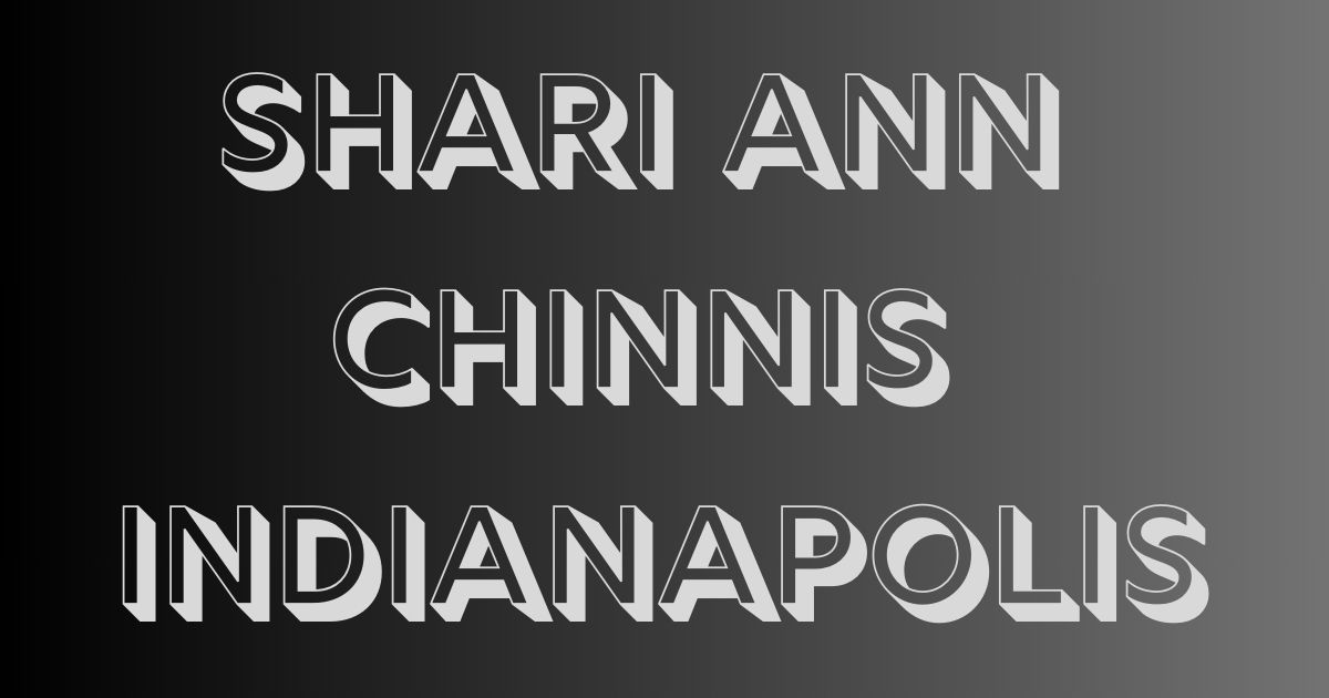 shari ann chinnis indianapolis